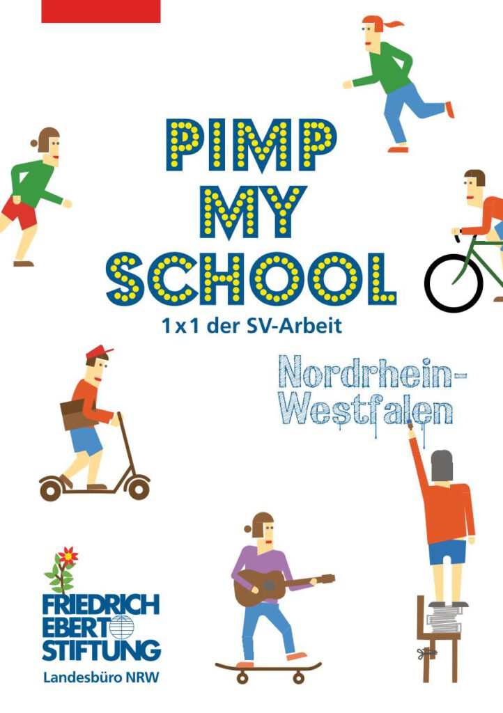 Handbuch für Schülervertretungen und Schülermitbestimmung Pimp your School